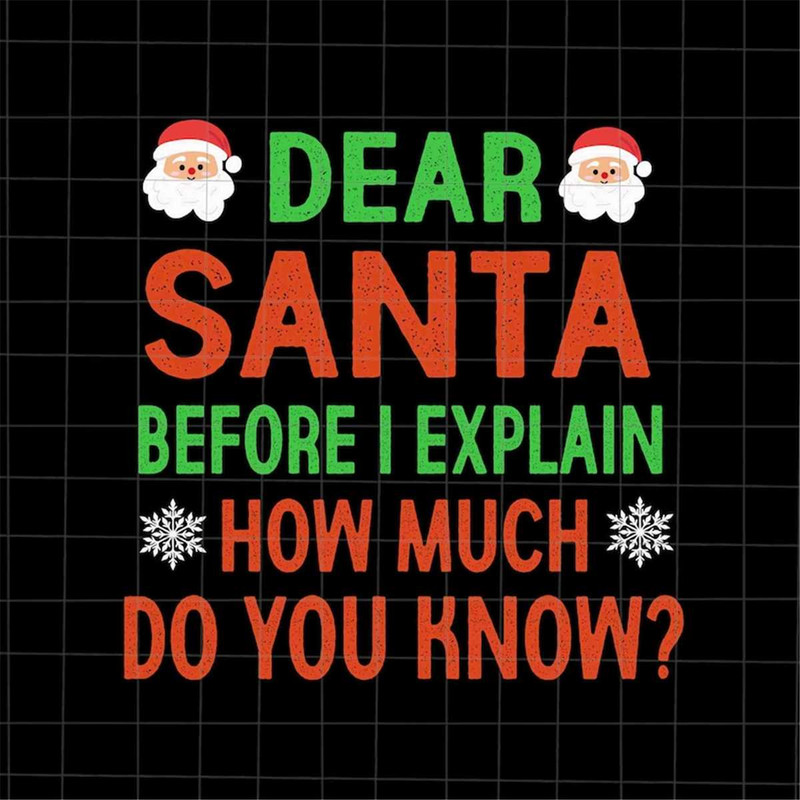 MR-48202315926-dear-santa-before-i-explain-how-much-do-you-know-svg-santa-image-1.jpg