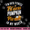 I m Into Fitness Pumpkin Pie In My Mouth Funny Thanksgiving png, sublimation copy.jpg