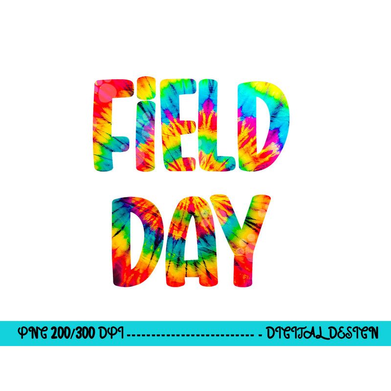 Field Day Tie Dye Last Day Of School png, sublimation copy.jpg