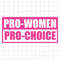 MR-48202332636-pro-woman-pro-choice-svg-pro-roe-1973-svg-prochoice-svg-my-image-1.jpg