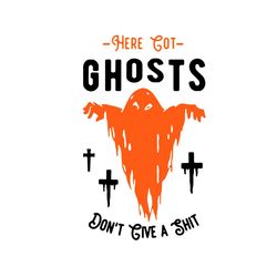 here got ghosts don't boo svg halloween ghost vector svg, halloween boo gift for halloween day svg, silhouette sublimati