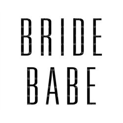 bride babe svg, bride squad svg, bride tribe svg, team bride svg. vector cut file cricut, silhouette, pdf png eps dxf, d