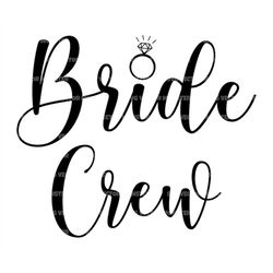 bride crew svg, bride squad svg, bride team svg, bride tribe svg. vector cut file for cricut, silhouette, pdf png eps dx