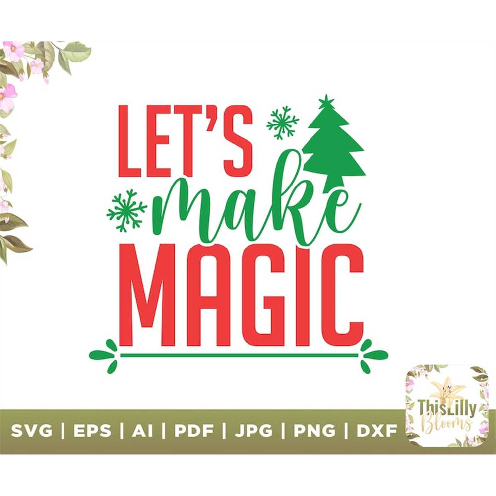 MR-4820236162-lets-make-magic-funny-christmas-svg-christmas-gift-image-1.jpg