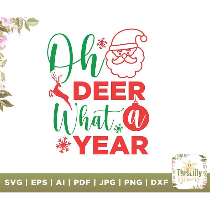 MR-48202361655-oh-dear-what-a-year-christmas-svg-christmas-gift-christmas-image-1.jpg