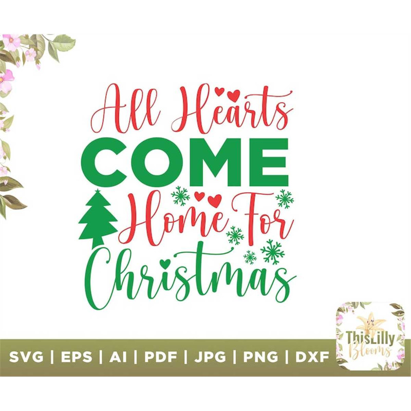 MR-48202362456-all-hearts-come-home-for-christmas-christmas-quote-svg-merry-image-1.jpg