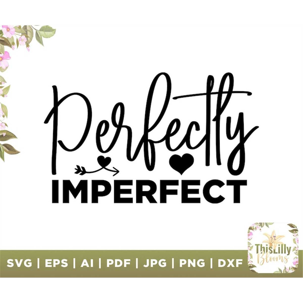 MR-48202365140-perfectly-imperfect-svg-inspirational-svg-christian-svg-image-1.jpg