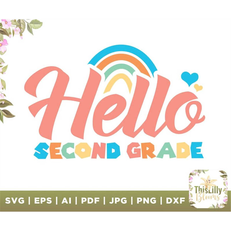 MR-4820237116-hello-second-grade-svg-back-to-school-svg-kids-2nd-grade-image-1.jpg