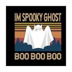 i'm spooky cute cat ghost boo boo boo halloween svg happy halloween vector svg, halloween boo gift for halloween day svg