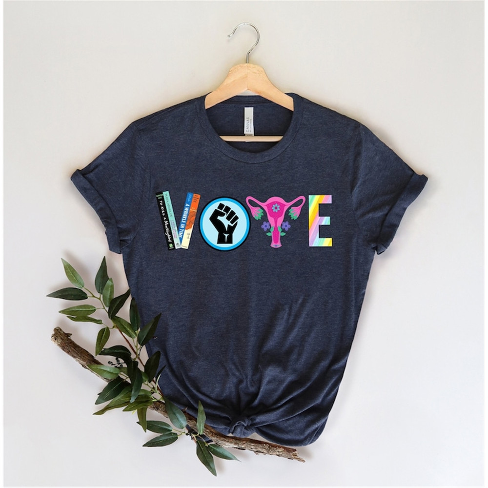 MR-48202374818-vote-shirt-banned-books-shirt-reproductive-rights-tee-blm-image-1.jpg