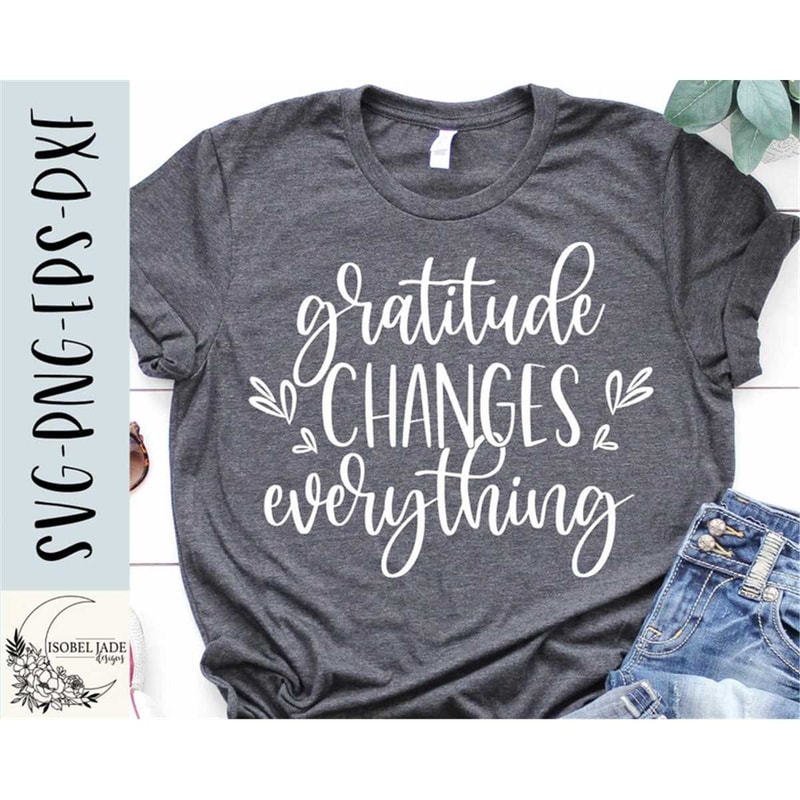 MR-4820237582-gratitude-changes-everything-svg-grateful-svg-faith-svg-image-1.jpg