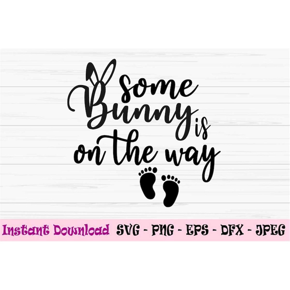 MR-4820238254-some-bunny-is-on-the-way-svg-easter-pregnancy-announcement-image-1.jpg