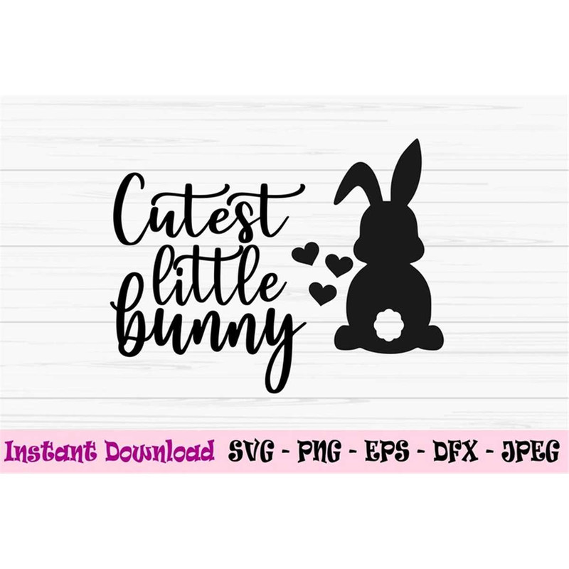 MR-48202381028-cutest-little-bunny-svg-easter-svg-baby-kids-svg-dxf-png-image-1.jpg