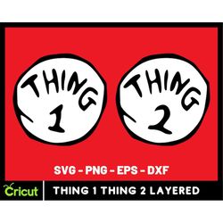thing 1 & thing 2 layered svg - thing 1 thing 2 costume - thing 1 svg - thing 2 svg - easy iron on costume with printer
