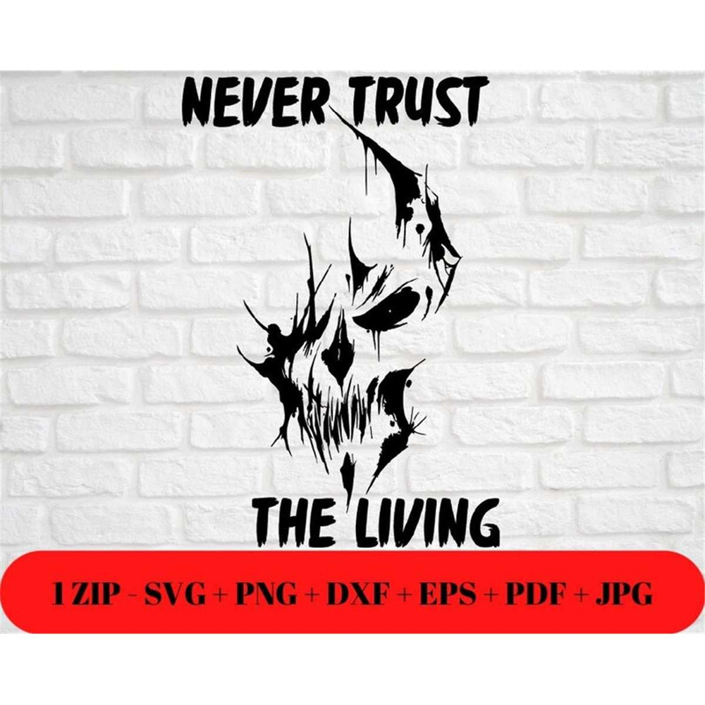 MR-4820239341-scary-skull-svg-png-jpg-never-trust-the-living-eps-dxf-pdf-image-1.jpg