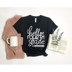 hello fourth grade shirt, fourth grade teacher shirt, teacher gift, gift for teachers, 4th grade, fourth grade teacher,b