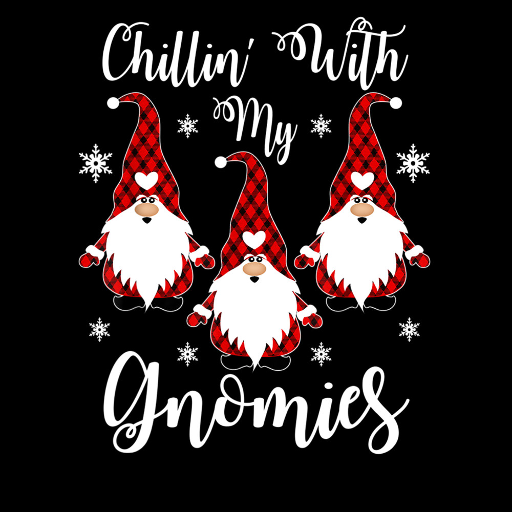 Chillin With My Gnomies Santa Claus Garden Gnome Christmas T-Shirt.jpg