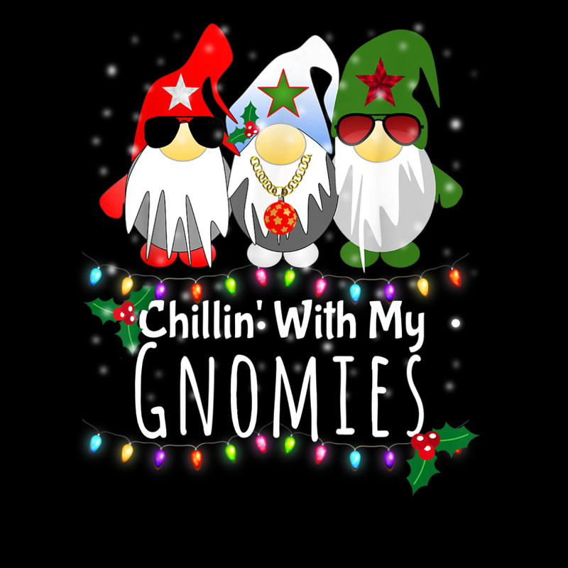 Chillin With My Gnomies Shirt Funny Christmas Gnome Gift T-Shirt.jpg