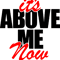 ITS ABOVE ME NOW.png