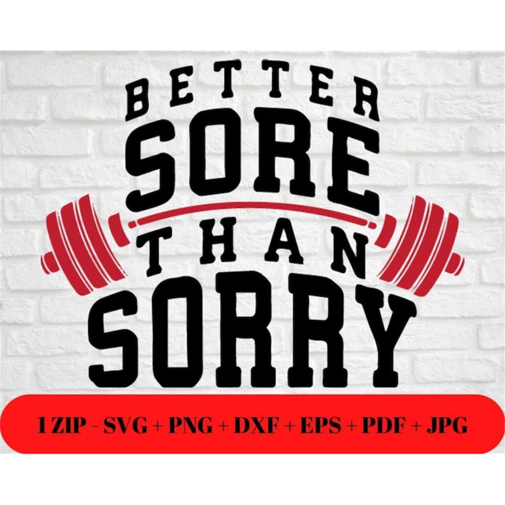 MR-48202393344-motivational-better-sore-than-sorry-statement-svg-png-jpg-dxf-image-1.jpg