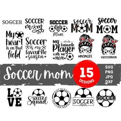 soccer mom svg bundle, soccer shirt svg, soccer svg designs, supportive mom svg, soccer signs svg, soccer mom life svg,