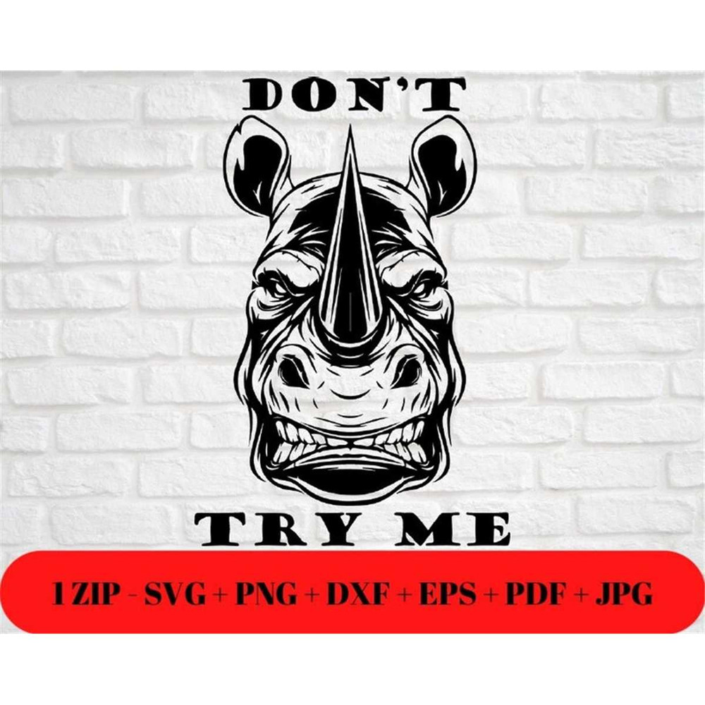 MR-48202394335-dont-try-me-svg-png-jpg-rhino-beast-mode-dxf-eps-pdf-image-1.jpg