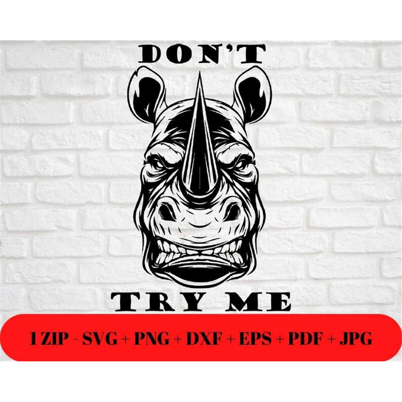 MR-48202394335-dont-try-me-svg-png-jpg-rhino-beast-mode-dxf-eps-pdf-image-1.jpg