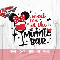 meet me at the bar svg, drinking shirt svg, girls trip svg, bachelorette party svg, wine glass svg, mouse ears svg, dxf,