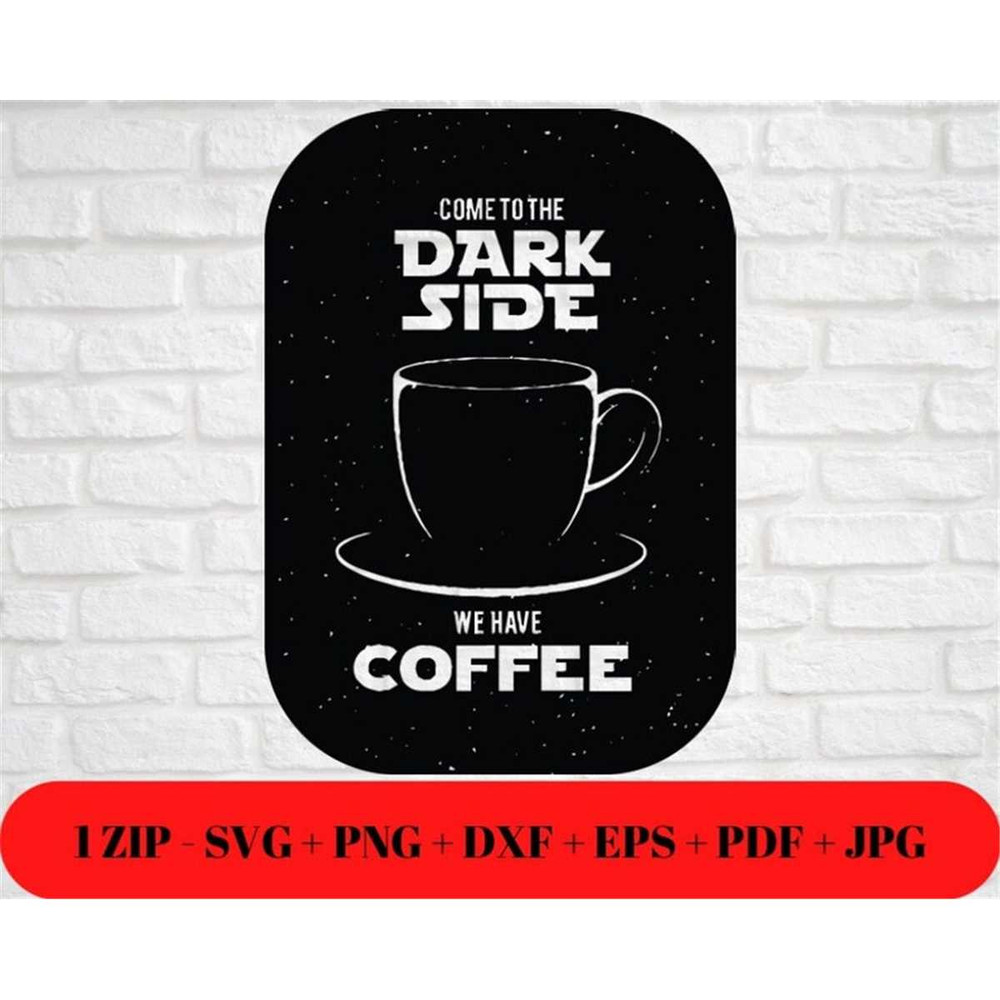 MR-482023101247-funny-come-to-the-dark-side-coffee-svg-png-jpg-humor-dxf-image-1.jpg