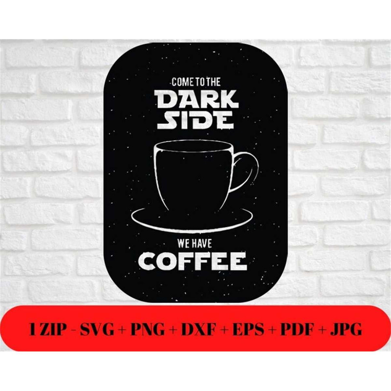 MR-482023101247-funny-come-to-the-dark-side-coffee-svg-png-jpg-humor-dxf-image-1.jpg