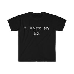 i hate my ex tee