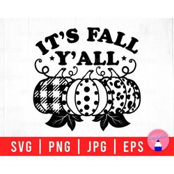it's fall y'all trio pumpkin, leopard pumpkin, plaid pumpkin, hey there pumpkin svg png eps jpg files for diy t-shirt, s