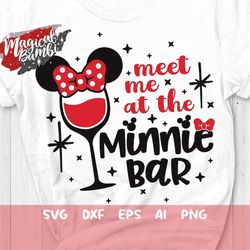 meet me at the bar svg, drinking shirt svg, girls trip svg, bachelorette party svg, wine glass svg, mouse ears svg, dxf,
