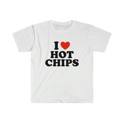 i heart / love hot chips funny y2k 2000's celebrity inspired meme tshirt