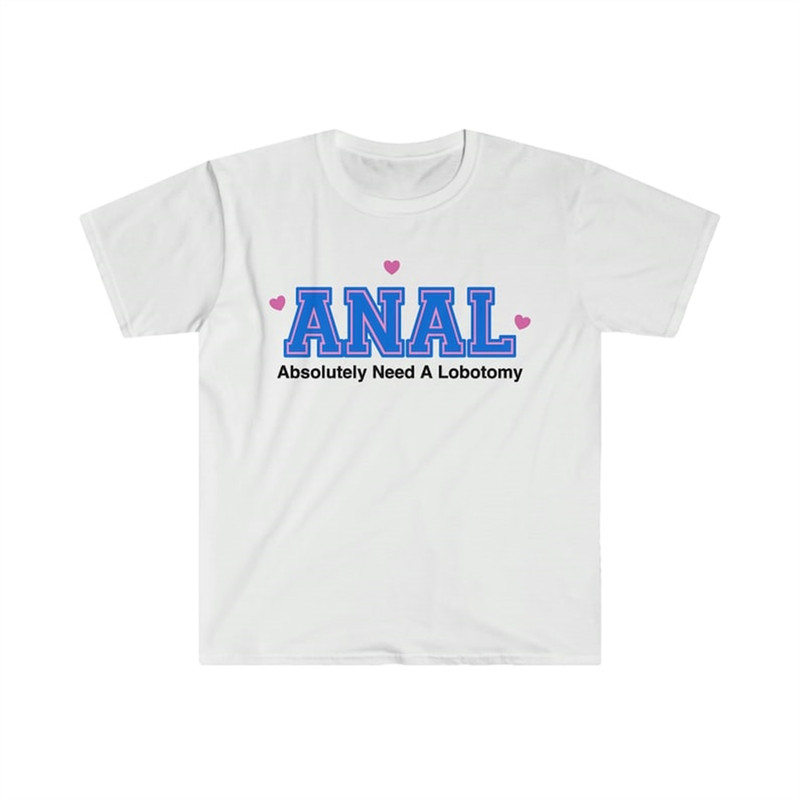 MR-482023103230-funny-y2k-style-tshirt-anal-absolutely-need-a-lobotomy-image-1.jpg