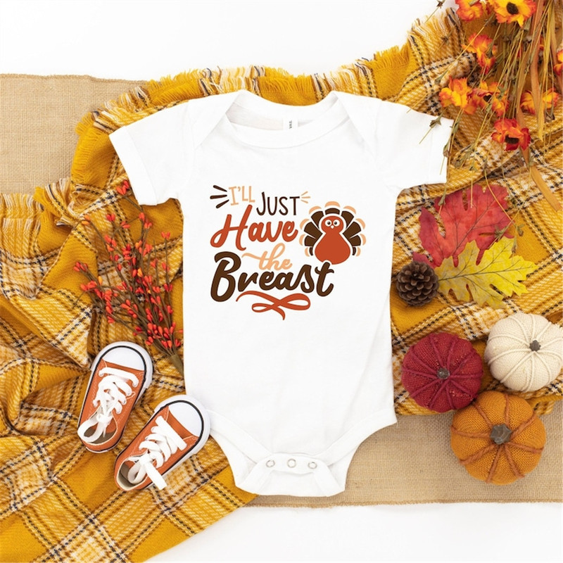 MR-482023103225-ill-just-have-the-breast-baby-thanksgiving-bodysuit-first-image-1.jpg