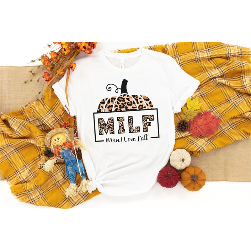 MR-482023104335-milf-man-i-love-fall-shirt-pumpkin-shirt-fall-season-shirt-image-1.jpg