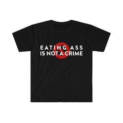 eating booty is not a crime funny meme t shirt