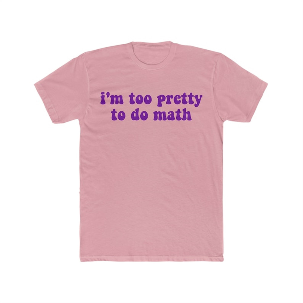 MR-48202310491-im-too-pretty-to-do-math-funny-y2k-2000s-inspired-image-1.jpg