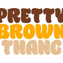 pretty brown thang svg, silhouette cut file, cut file svg, png, eps, dxf, instant download