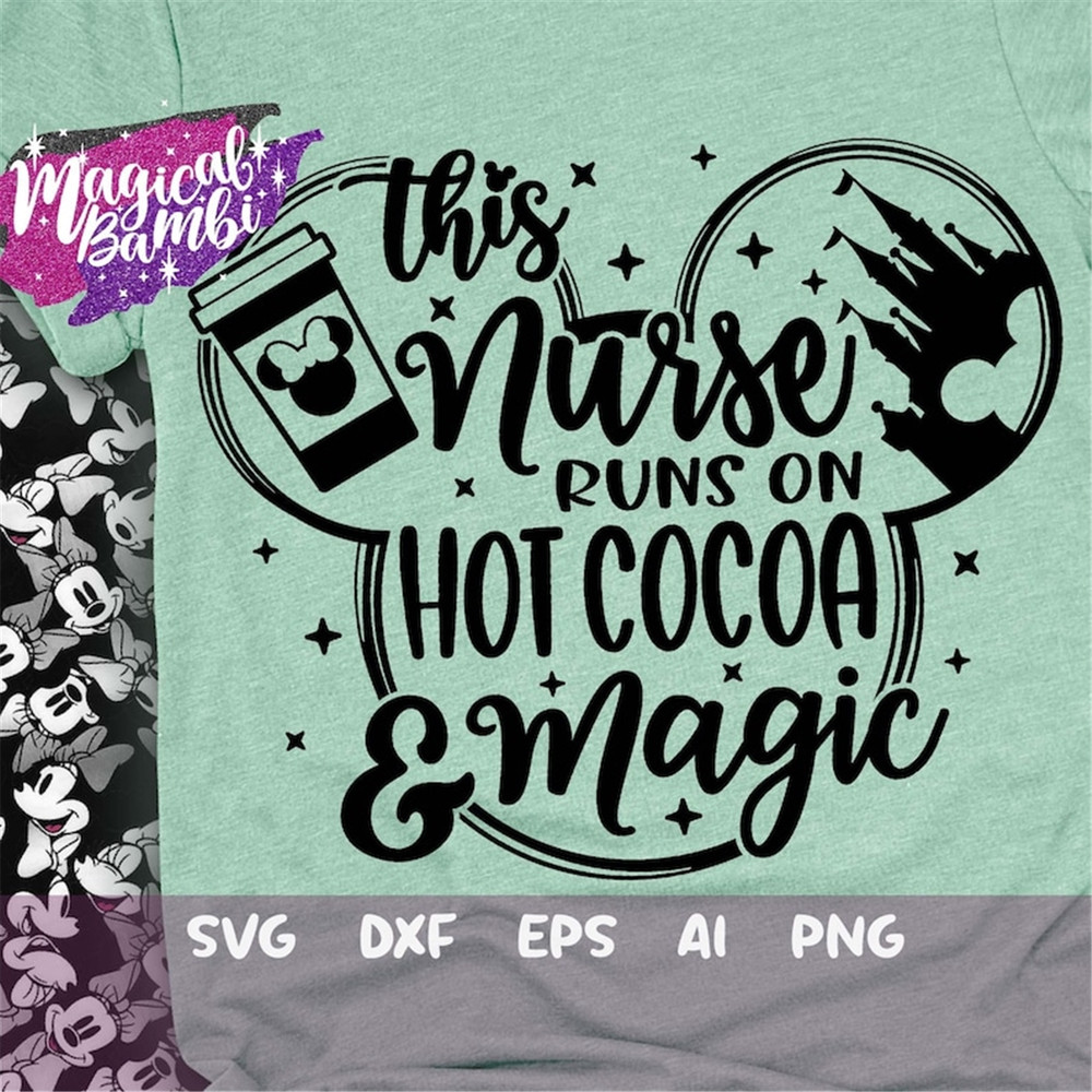 MR-482023105847-this-nurse-runs-on-hot-cocoa-and-magic-svg-mouse-ears-svg-image-1.jpg