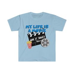 funny meme tshirt - my life is a movie and it sucks joke tee - sarcastic gift shirt