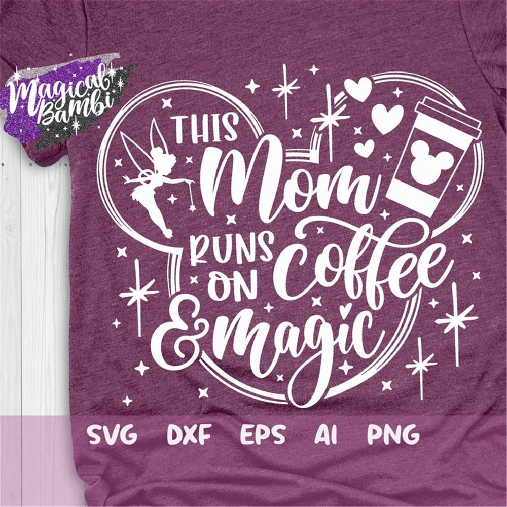 MR-48202311816-this-mom-runs-on-coffee-and-magic-svg-magical-mom-svg-coffee-image-1.jpg