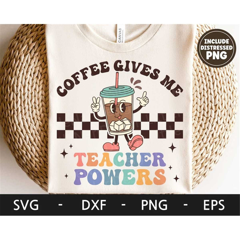 MR-482023111844-coffee-gives-me-teacher-powers-svg-retro-character-svg-image-1.jpg