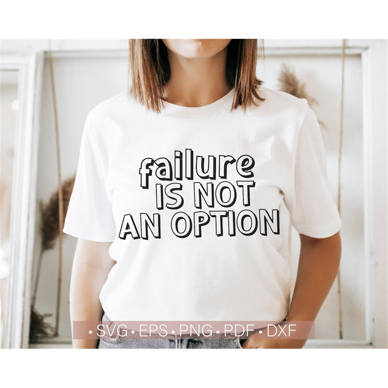 MR-482023112859-failure-is-not-an-option-svg-png-inspirational-motivational-image-1.jpg