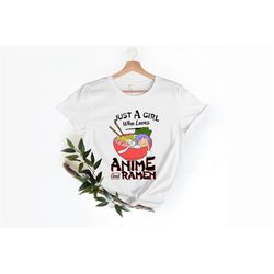 just a girl who loves anime and ramen shirt, anime shirt, anime shirts for girls, anime gift, ramen lover gift, manga, o