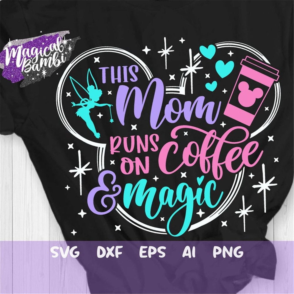 MR-482023113320-this-mom-runs-on-coffee-and-magic-svg-magical-mom-svg-coffee-image-1.jpg