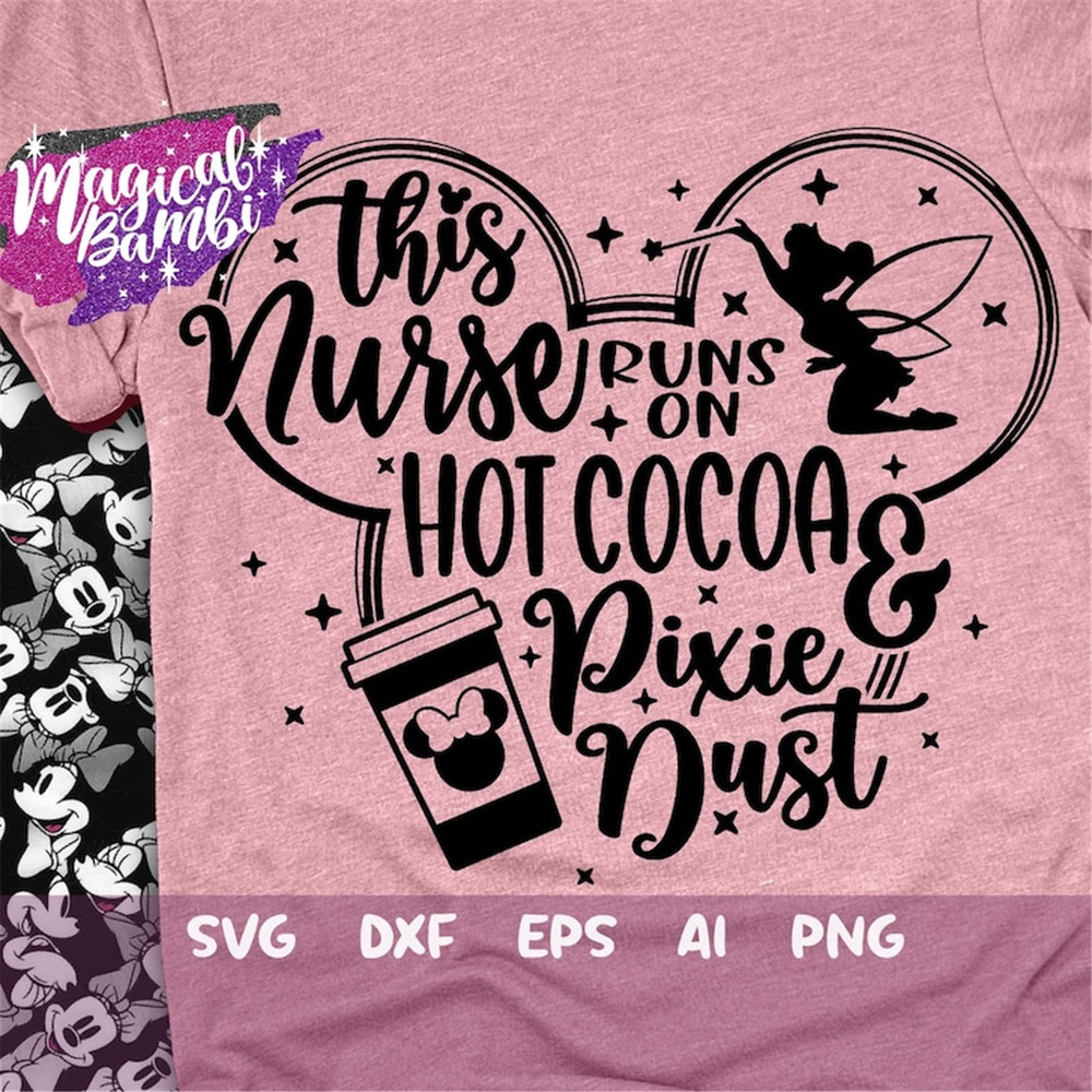 MR-482023113431-this-nurse-runs-on-hot-cocoa-and-pixie-dust-svg-mouse-ears-image-1.jpg