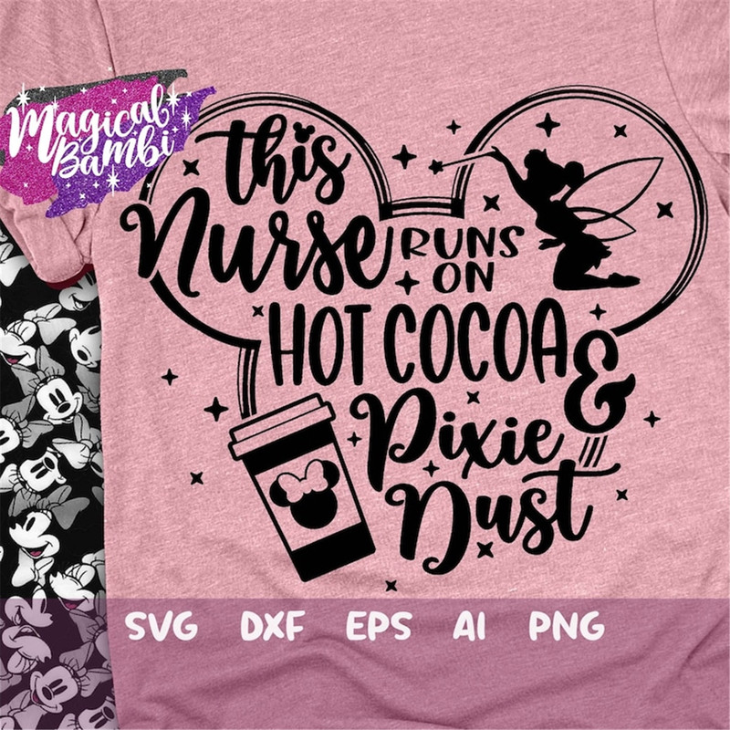 MR-482023113431-this-nurse-runs-on-hot-cocoa-and-pixie-dust-svg-mouse-ears-image-1.jpg