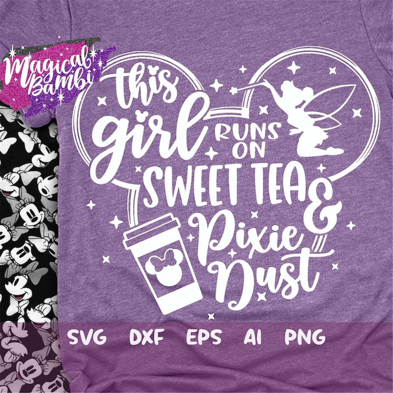 MR-482023113456-this-girl-runs-on-sweet-tea-and-pixie-dust-svg-mouse-ears-image-1.jpg